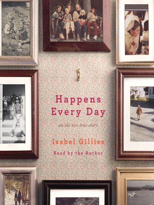 Title details for Happens Every Day by Isabel Gillies - Available